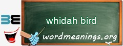 WordMeaning blackboard for whidah bird